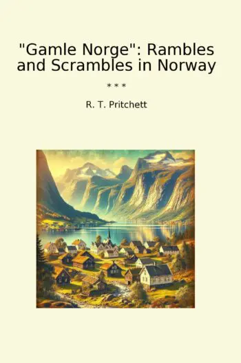 "Gamle Norge": Rambles and Scrambles in Norway