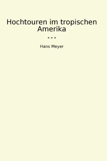 Hochtouren im tropischen Amerika