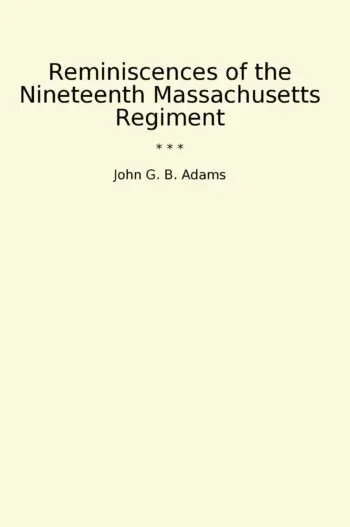 Reminiscences of the Nineteenth Massachusetts Regiment