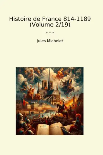 Histoire de France 814-1189 (Volume 2/19)