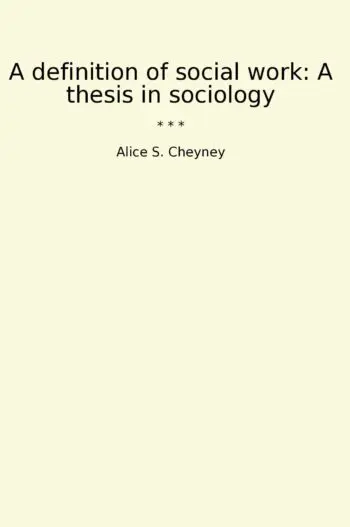 A definition of social work: A thesis in sociology