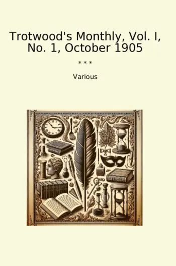 Trotwood's Monthly, Vol. I, No. 1, October 1905