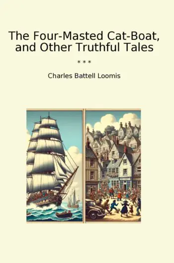 The Four-Masted Cat-Boat, and Other Truthful Tales