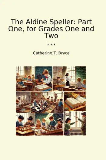 The Aldine Speller: Part One, for Grades One and Two