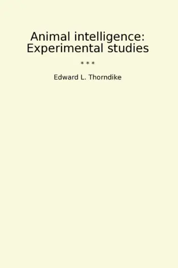 Animal intelligence: Experimental studies