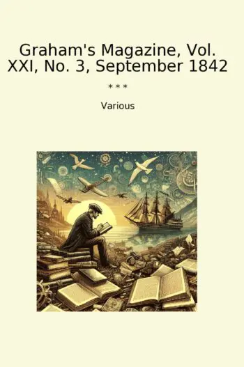 Graham's Magazine, Vol. XXI, No. 3, September 1842