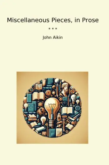 Miscellaneous Pieces, in Prose