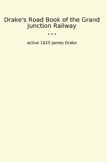Drake's Road Book of the Grand Junction Railway