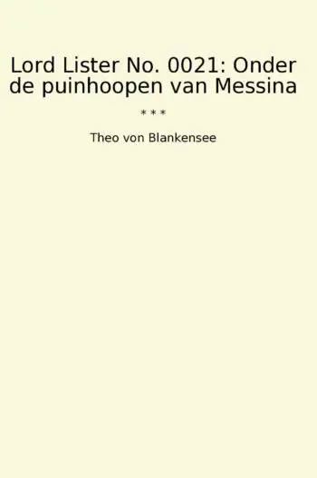 Lord Lister No. 0021: Onder de puinhoopen van Messina