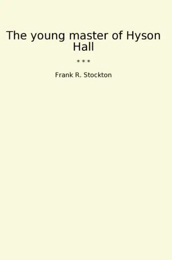 The young master of Hyson Hall