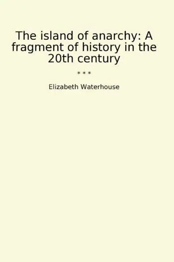 The island of anarchy: A fragment of history in the 20th century