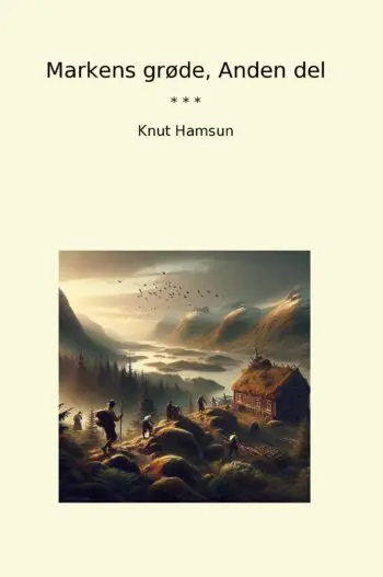 Markens grøde, Anden del