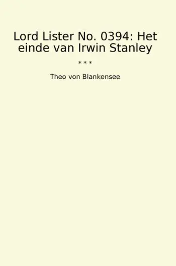 Lord Lister No. 0394: Het einde van Irwin Stanley