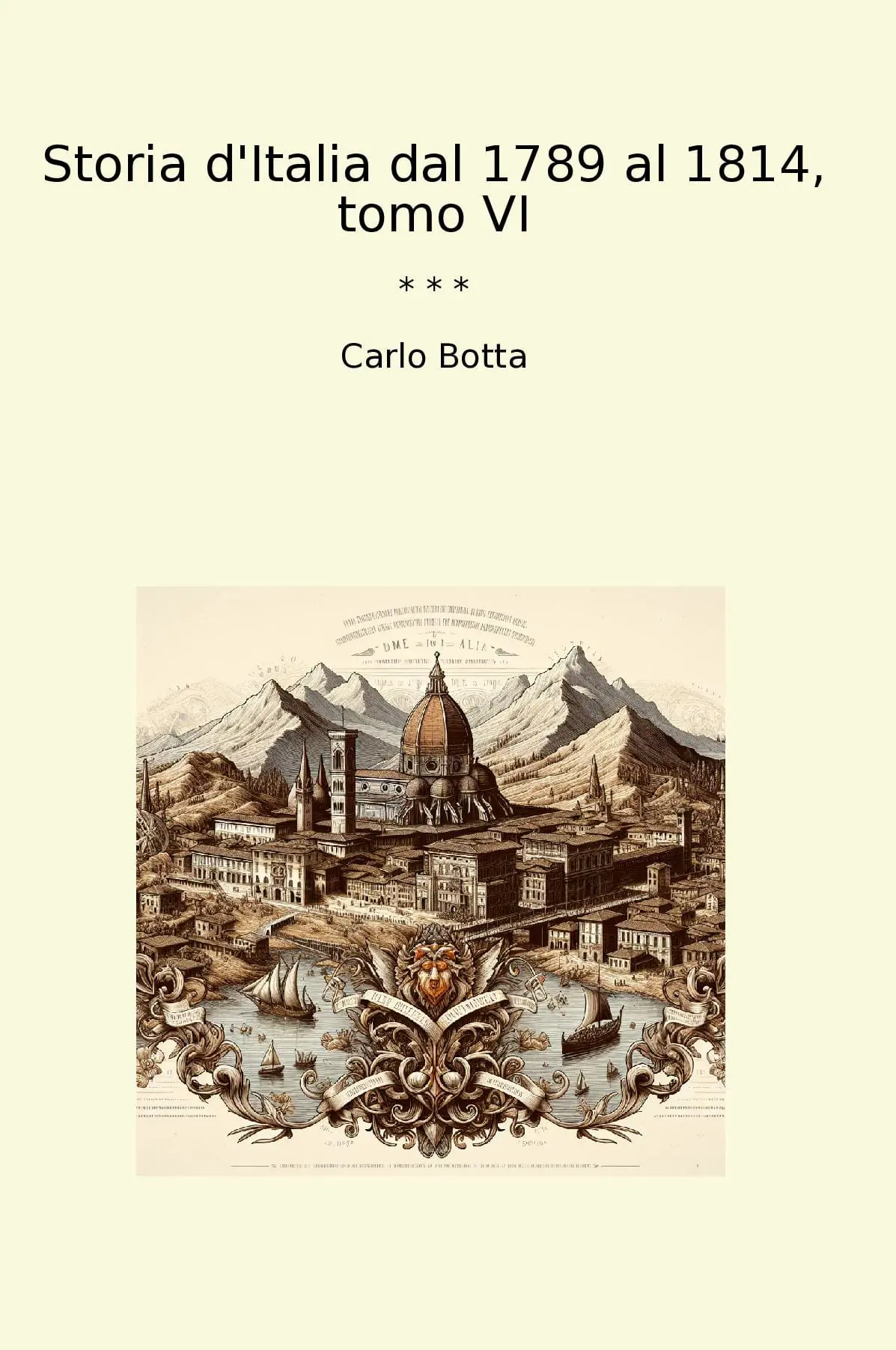 Storia d'Italia dal 1789 al 1814, tomo VI