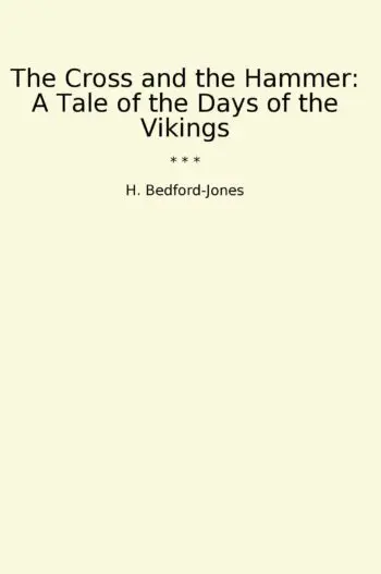The Cross and the Hammer: A Tale of the Days of the Vikings