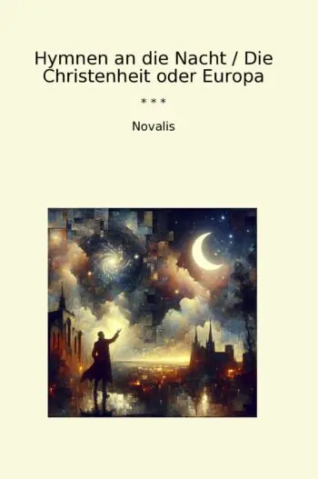 Hymnen an die Nacht / Die Christenheit oder Europa