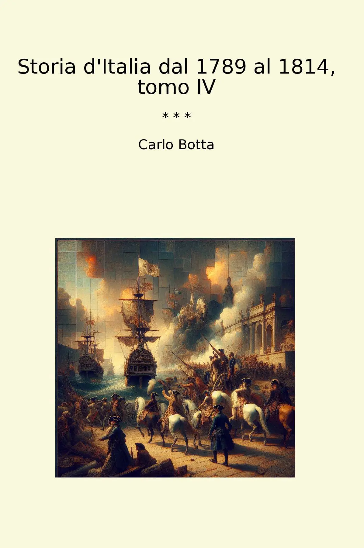 Storia d'Italia dal 1789 al 1814, tomo IV