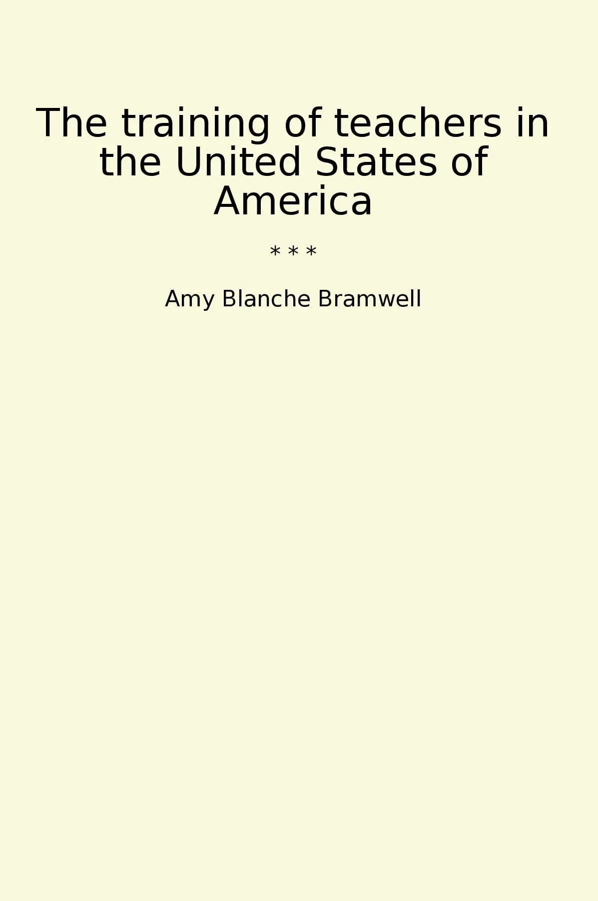 The training of teachers in the United States of America
