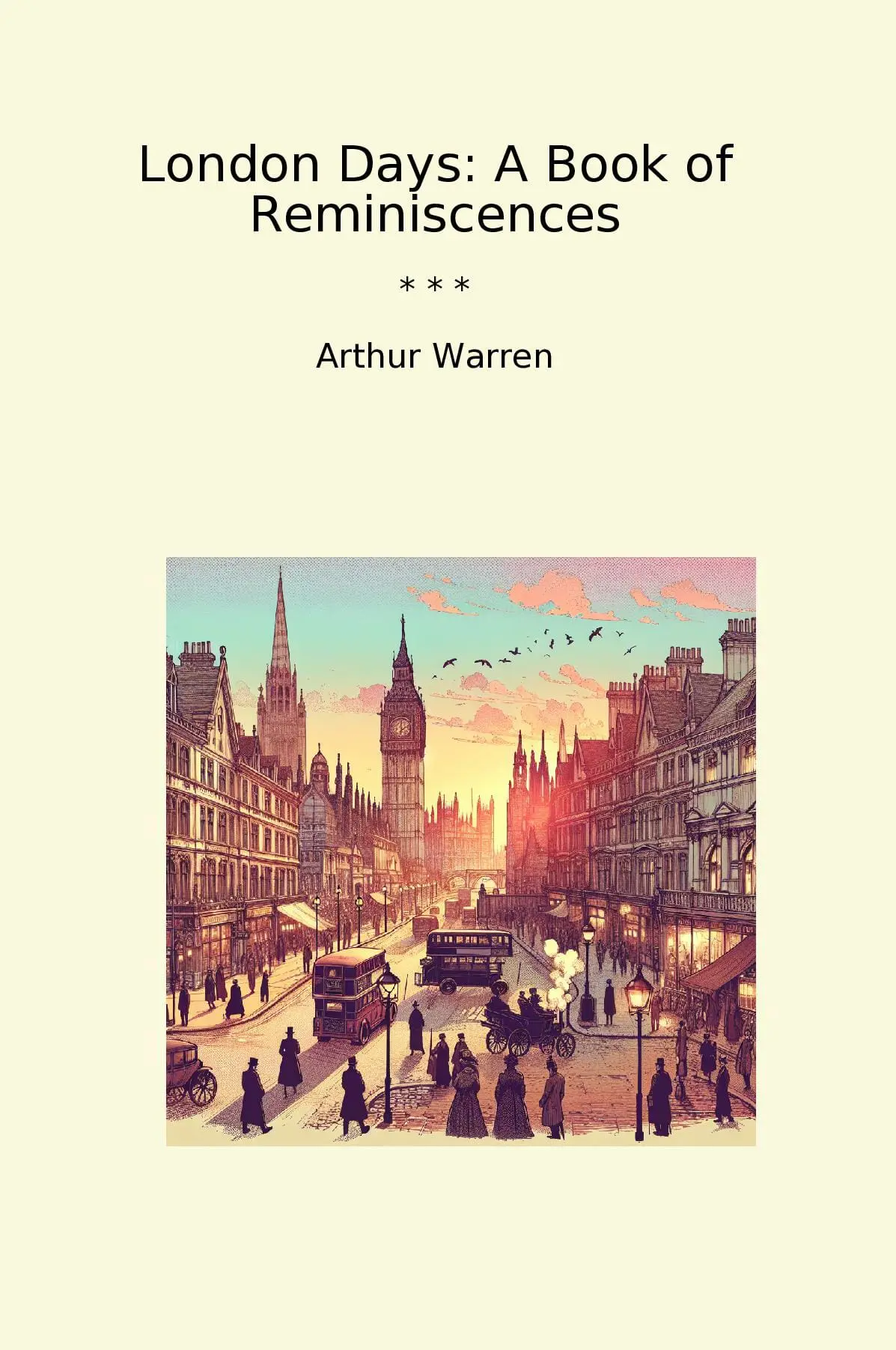London Days: A Book of Reminiscences