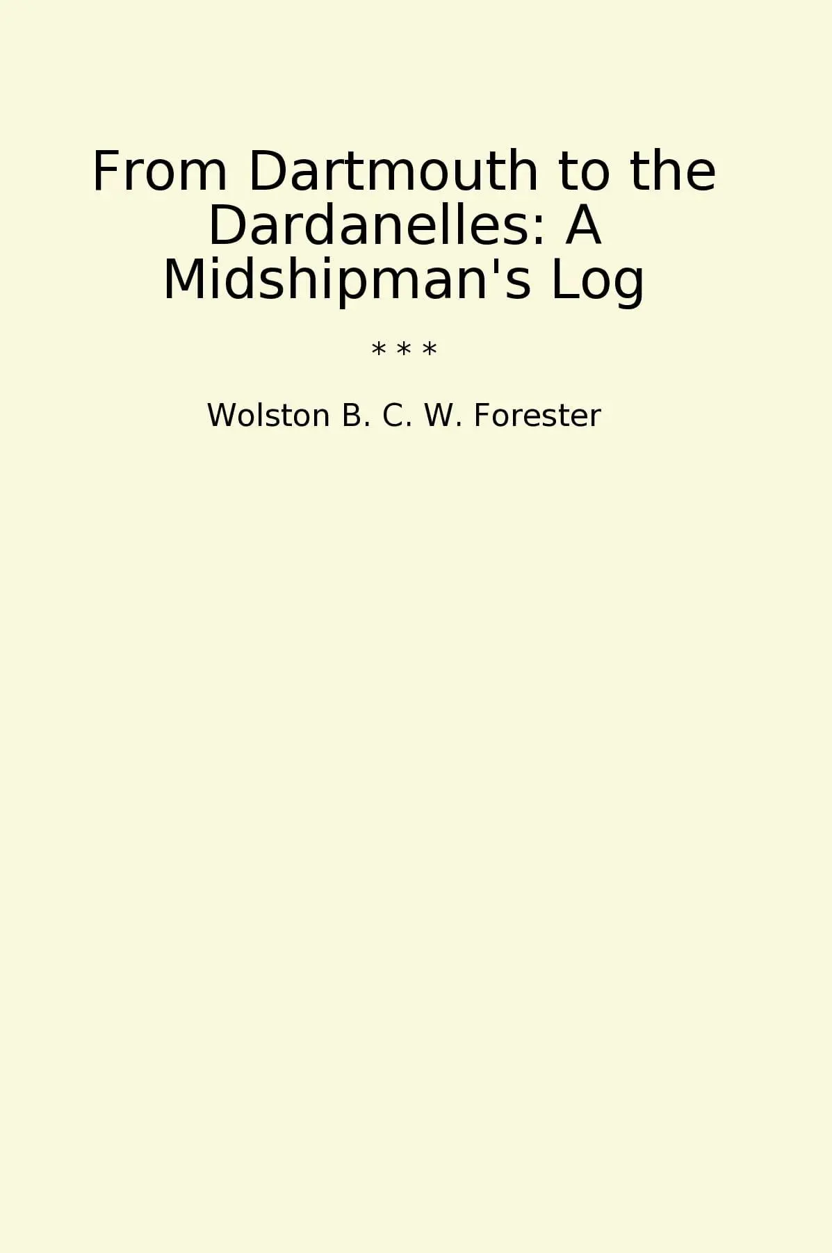 From Dartmouth to the Dardanelles: A Midshipman's Log