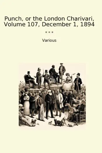 Punch, or the London Charivari, Volume 107, December 1, 1894