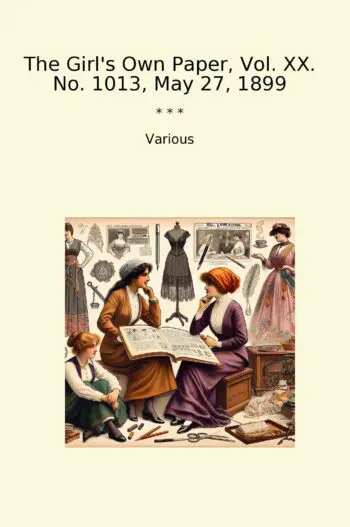 The Girl's Own Paper, Vol. XX. No. 1013, May 27, 1899