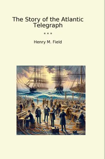 The Story of the Atlantic Telegraph