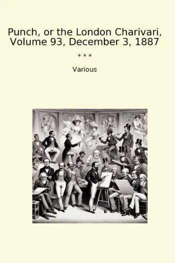 Punch, or the London Charivari, Volume 93, December 3, 1887