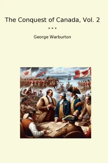 The Conquest of Canada, Vol. 2
