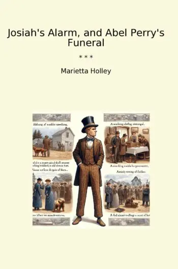 Josiah's Alarm, and Abel Perry's Funeral