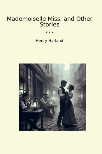 Mademoiselle Miss, and Other Stories