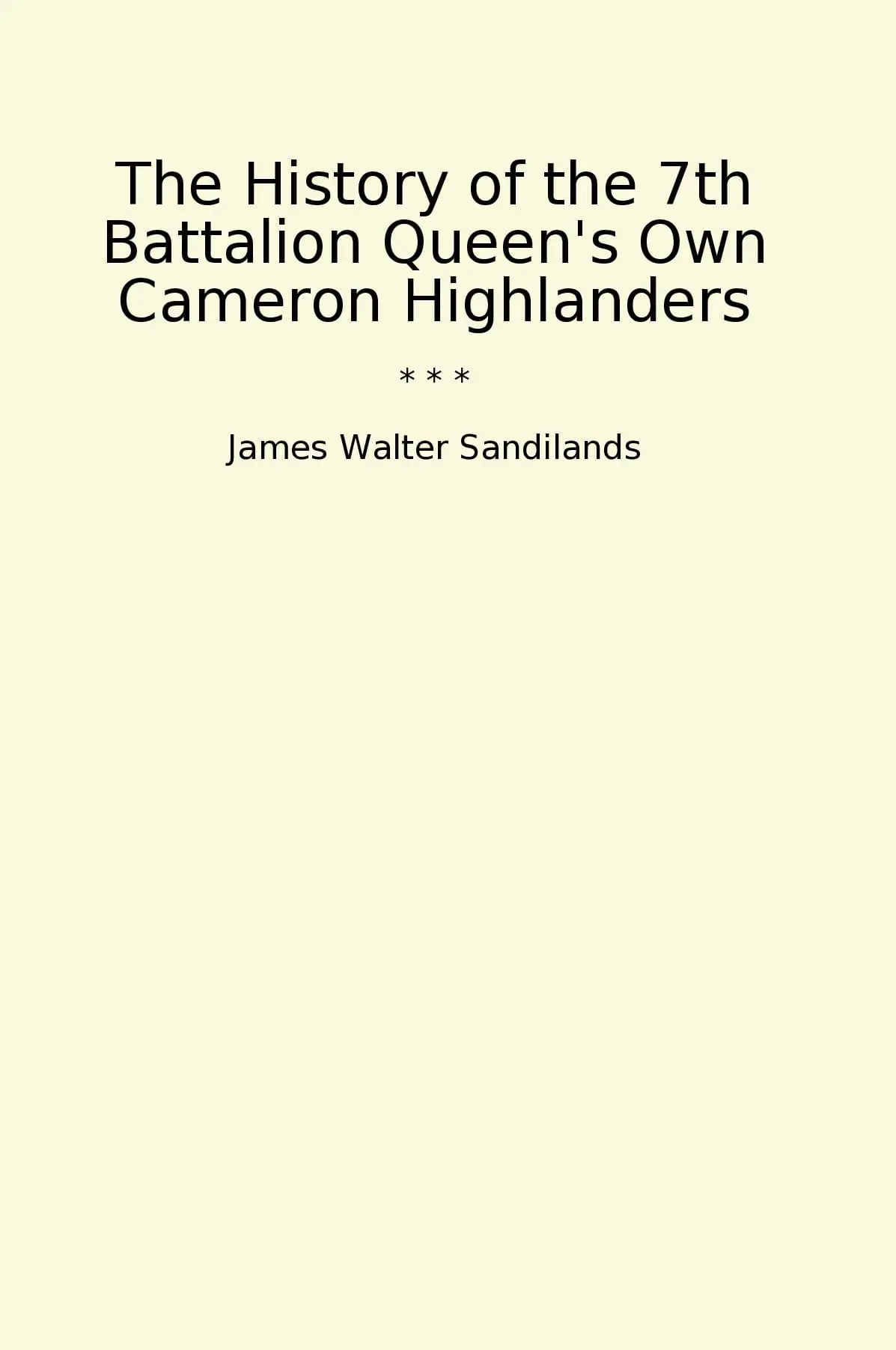 The History of the 7th Battalion Queen's Own Cameron Highlanders