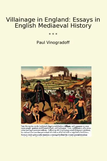 Villainage in England: Essays in English Mediaeval History