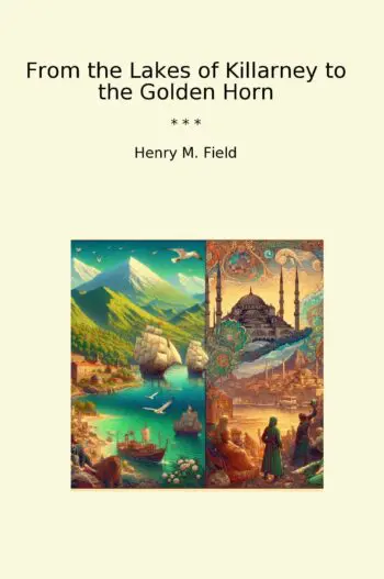 From the Lakes of Killarney to the Golden Horn
