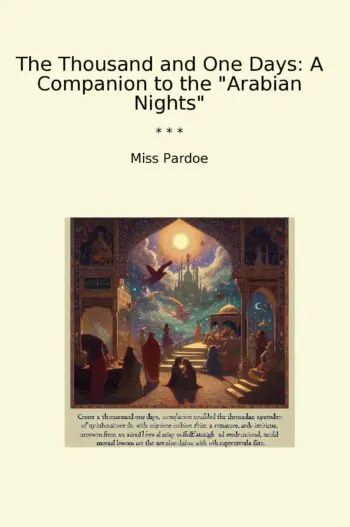 The Thousand and One Days: A Companion to the "Arabian Nights"