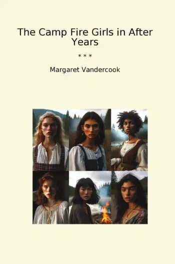 The Camp Fire Girls in After Years