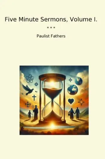 Five Minute Sermons, Volume I.