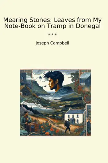 Mearing Stones: Leaves from My Note-Book on Tramp in Donegal