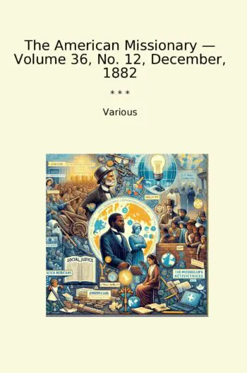 The American Missionary — Volume 36, No. 12, December, 1882