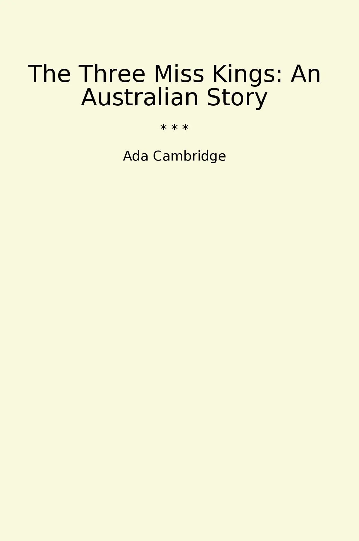 The Three Miss Kings: An Australian Story