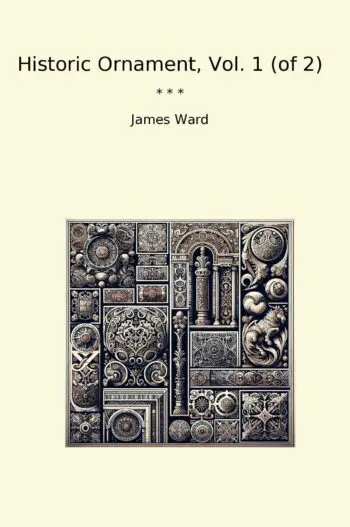 Historic Ornament, Vol. 1 (of 2)