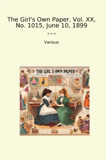 The Girl's Own Paper, Vol. XX, No. 1015, June 10, 1899