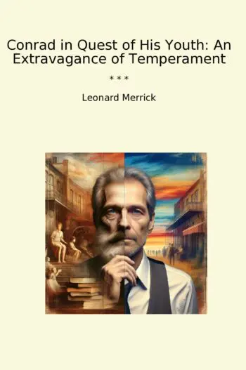 Conrad in Quest of His Youth: An Extravagance of Temperament