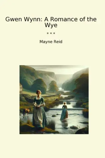Gwen Wynn: A Romance of the Wye