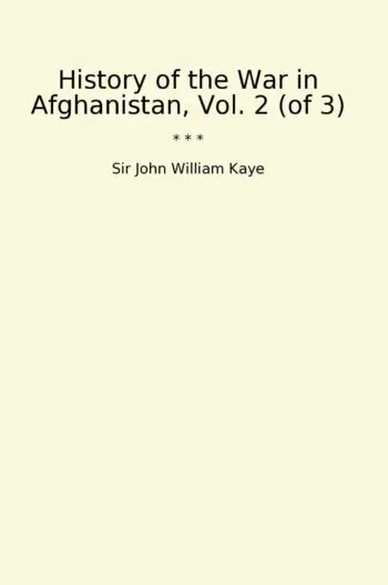 History of the War in Afghanistan, Vol. 2 (of 3)