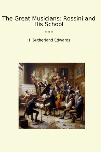 The Great Musicians: Rossini and His School