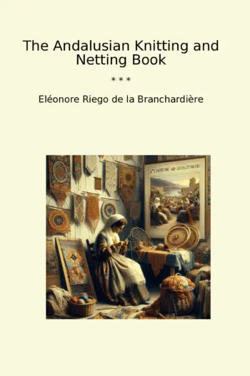 The Andalusian Knitting and Netting Book