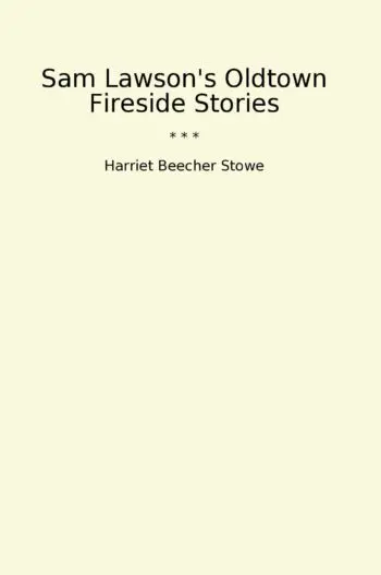 Sam Lawson's Oldtown Fireside Stories