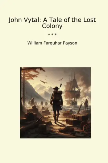 John Vytal: A Tale of the Lost Colony