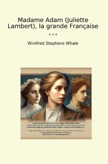 Madame Adam (Juliette Lambert), la grande Française
